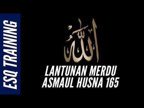 Asmaul Husna ESQ Ary Ginanjar Agustian Dzikir Doa Asmaul Husna ESQ Ary Ginanjar Agustian Dzikir Doa