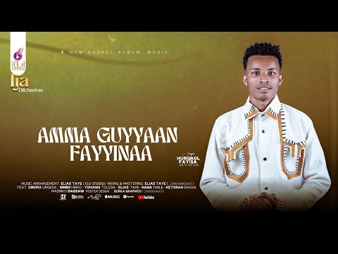 HUNDAOL FAYISA AMMA GUYYAAN FAYYINAA