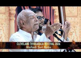 Cleveland Thyagaraja Festival 2026 Vocal Concert Malladi Suri Babu