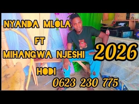 NYANDA MLOLA FT MIHANGWA NJESHI HODI 2026 Fypシ Kisukuma Kisima Nyimbompya2026 Music NYANDA MLOLA FT MIHANGWA NJESHI HODI 2026 Fypシ Kisukuma Kisima Nyimbompya2026 Music