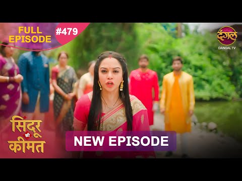 Sindoor Ki Keemat Full Episode 479 Pyar Ki Anokhi Kahani Dangal TV