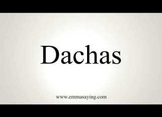  How To Pronounce Dachas