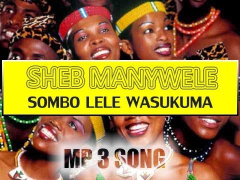 Sheby Manywele Sombo Lele Wasukuma Official Sukuma Culture Music Audio