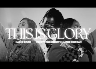 This Is Glory Ft Naomi Raine Lizzie Morgan Trinity Anderson Red Worship Official Live Video