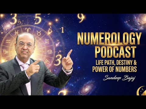 Numerology Podcast With Sandeep Bajaj Life Path Destiny Power Of Numbers Sanddeepbajaj