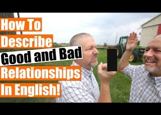 How To Describe Good And Bad Relationships In English