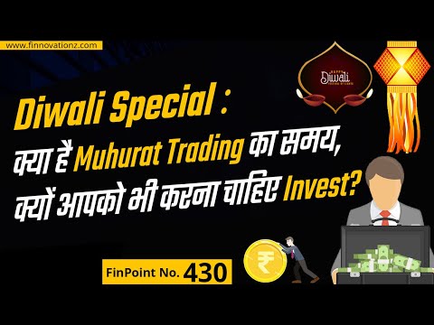 Diwali Special What Is The Time Of Muhurat Trading Why Should You Also Invest Finpoint Ep 430