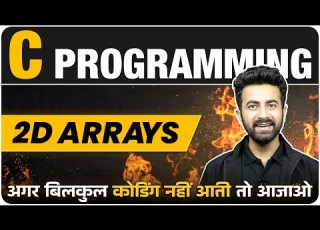 2D Arrays In One Shot C Programming Lecture 8