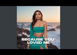 Because You Loved Me Sped Up