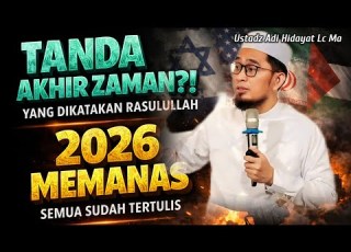 Tanda Tanda Akhir Zaman Sudah Muncul Di 2026 Penjelasan Ustadz Adi Hidayat Hijrah Ceramah