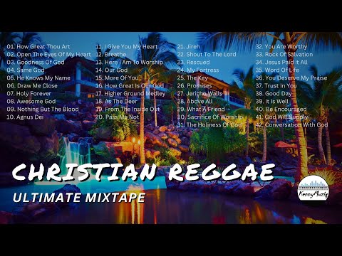 CHRISTIAN REGGAE MIXTAPE The Ultimate Christian Reggae Mix Of 2025