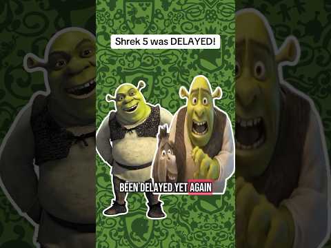 Shrek 5 Is Delayed YET AGAIN Shrek