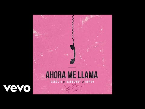 Karol G Bad Bunny Quavo Ahora Me Llama Remix Official Audio