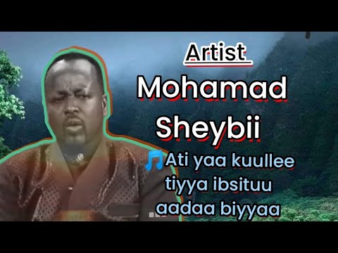Artist Mohamed Shueybi Old Oromo Music Artist Mohamed Shueybi Old Oromo Music