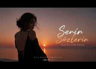  Senin Sözlerin Turkish Afro House 2026 Deep House Oriental Vibes Sunset Mix