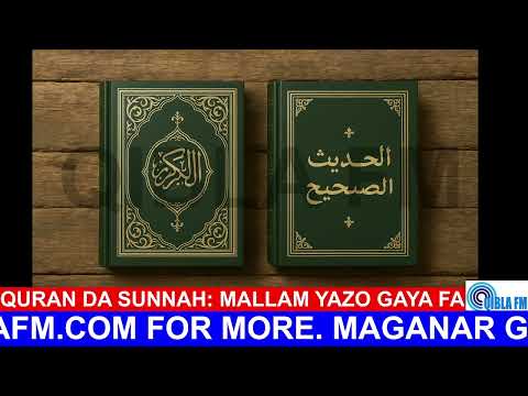 Annabi Na Bar Muku Quran Da Sunnah Mallam Yazo Gaya Qibla FM