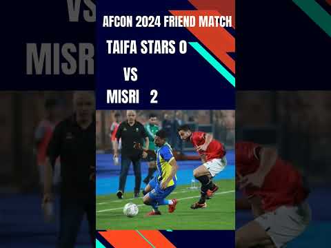 FULLTIME TAIFA STARS 0 2 MISRI
