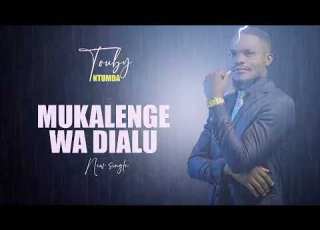 Touby Ntumba Mukalenge Wa Dialu Audio Officiel