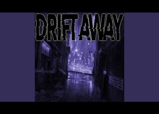  Drift Away