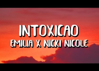 Emilia X Nicki Nicole Intoxicao Letra Lyrics