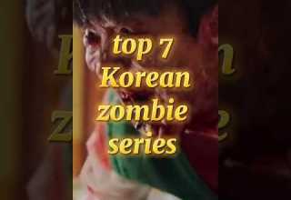 Top 7 Korean Zombie Series Zombie Kdrama Movie