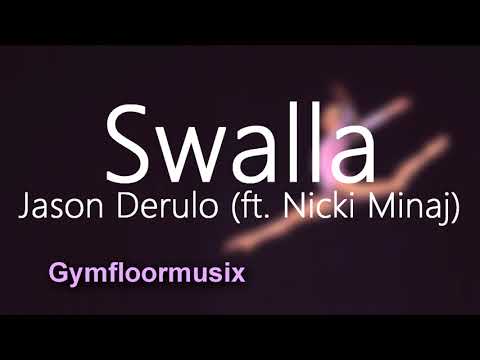 Swalla By Jason Derulo Ft Nicki Minaj Ty Dolla Ign Rhytmically Gymnastic Floor Music