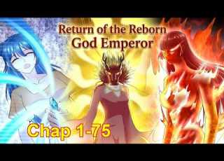 Return Of The Reborn God Emperor Chapter 1 To 75