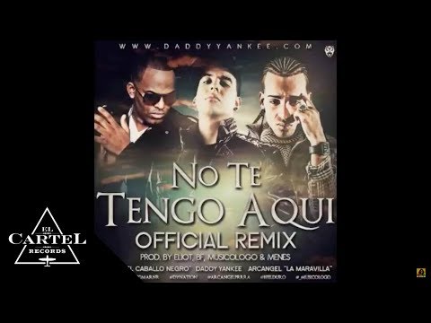 JOMAR FT DADDY YANKEE ARCANGEL NO TE TENGO AQUI Remix Oficial