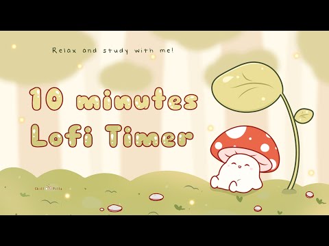10 Minutes Relax Study With Me Lofi Mushie In A Forest Timer 1hour 10min Lofi Study