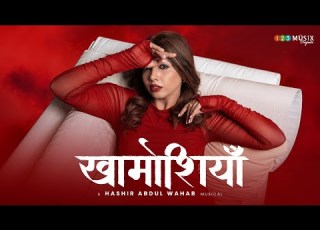 Khamoshiyan Hindi Music Video Hashir Abdul Wahab Aslam Abdul Majeed