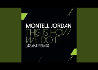 This Is How We Do It Agami Remix