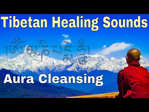 Tibetan Healing Sounds Removes All Negative Energy Cleans The Aura And Space 2 Hours