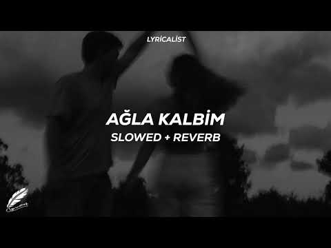 Bengü Ağla Kalbim Slowed Reverb