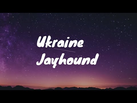Jay Hound Jay5ive Ukraine Lyrics