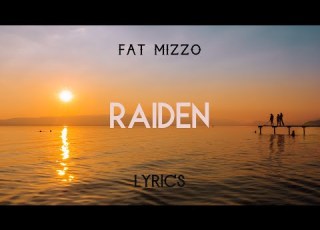  Fat Mizzo Raiden Lyrics