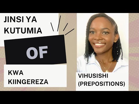 JINSI YA KUTUMIA OF KWA KIINGEREZA SOMO LA 33