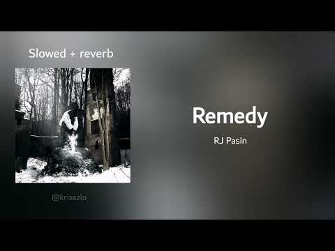 RJ Pasin Remedy Slowed Reverb