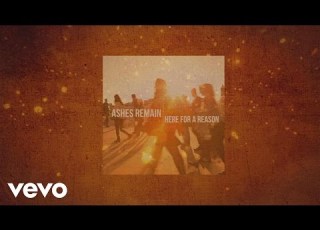 Ashes Remain Here For A Reason Official Lyric Video