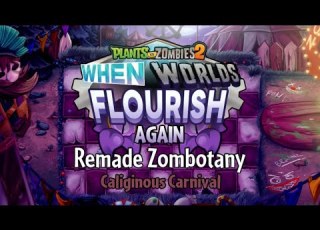 Zombotany Caliginous Carnival Plants Vs Zombies 2 Alternate UniverZ Fanmade