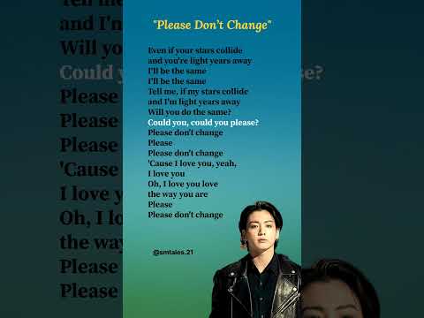 Please Don T Change Lyrics Jungkook Ft DJ Snake Lyrics Bts Jungkook Trending Please Don T Change Lyrics Jungkook Ft DJ Snake Lyrics Bts Jungkook Trending