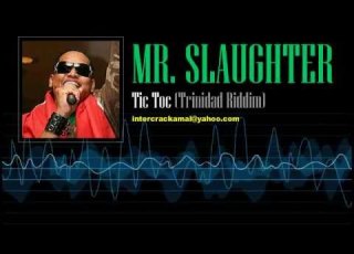  Mr Slaughter Tic Toc Trinidad Riddim