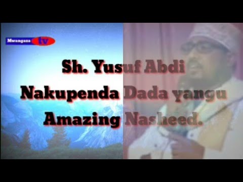 Sh Yusuf Abdi Nakupenda Dada Yangu Nasheed Amazing Sh Yusuf Abdi Nakupenda Dada Yangu Nasheed Amazing