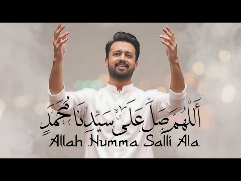 Allah Humma Salli Ala Atif Aslam Eid Milad Un Nabiﷺ Rabi Ul Awal Special Naat