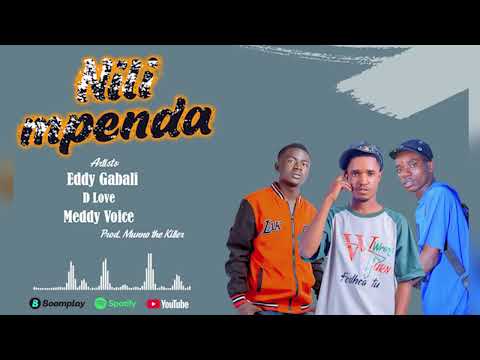 EDDY X MEDDY VOICE X D LOVE NILIMPENDA PRODUCER MUNO