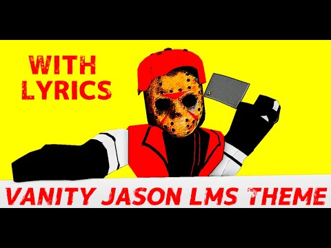 Vanity Jason Slasher LMS Theme With Animated Lyrics FORSAKEN