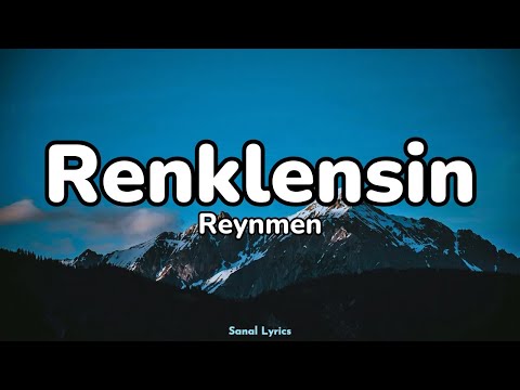 Reynmen Renklensin Sözleri Lyrics