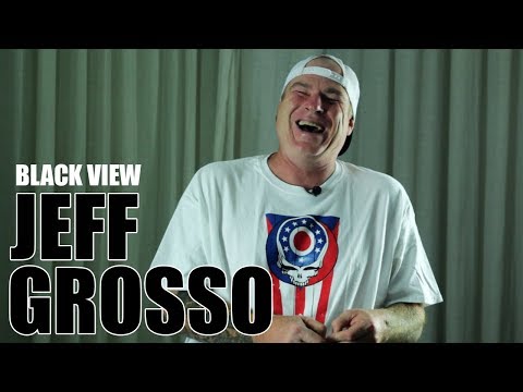 Jeff Grosso Black View