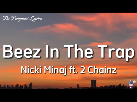 Nicki Minaj Beez In The Trap Lyrics Ft 2 Chainz