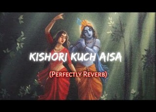  Kishori Kuch Aisa Radha Bhajan Slowed Reverb Just Soul