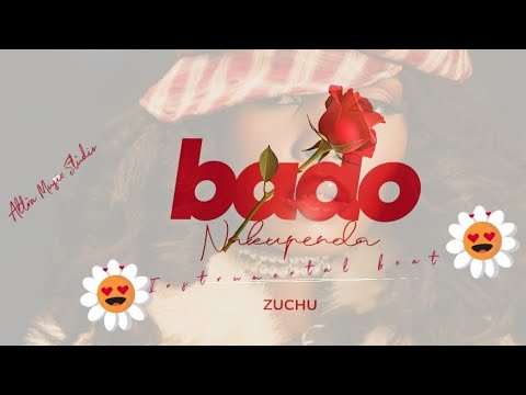 Zuchu BADO NAKUPENDA Singeli Instrumental Beat